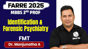 Identification & Forensic Psychiatry | FMT | MBBS 3rd Year | Farre Series | Dr. Manjunatha Sir