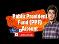 Public Provident Fund PPF Account – Benefits, Tax Benefits, Interest Rate, Rules