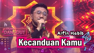 Kecanduan Kamu - Alfin Habib | STUDIO DANGDUT