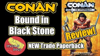 NEW 'Conan the Barbarian: Bound in Black Stone, Volume 1' Trade Paperback!