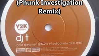 DJ T - Gold Dreamer (Phunk Investigations Club Mix)