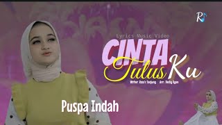 Puspa Indah  -  CINTA TULUS KU  ( Lyrics Music Video ) 