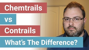 Chemtrails vs Contrails - What