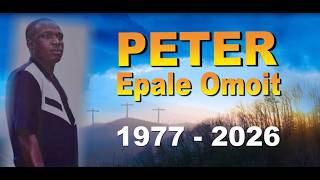 FARE THEE WELL PETER EPALE OMOIT