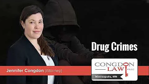 Facing Drug Charges in Minnesota? | Jennifer Congd...