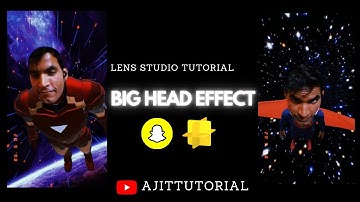 Lens Studio Tutorial | BIG FACE EFFECT | Ajittutorial