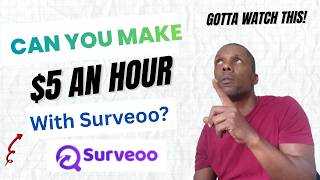 Can You Make 5 An Hour With Surveoo Review Legit Safe