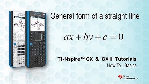 General Form of a Straight Line with TI-Nspire CX and CX CAS