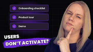Stop Relying on Checklists and Tours for Your SaaS Onboarding. Do THIS Instead.