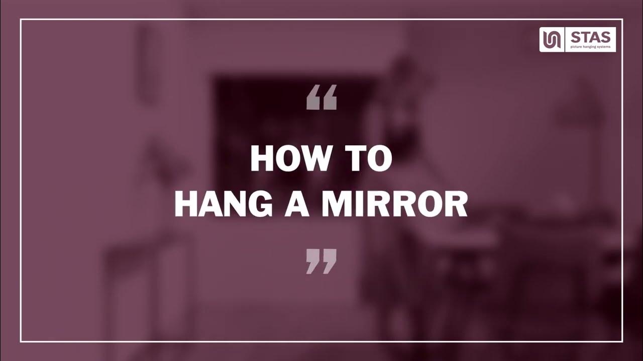 How To Hang A Mirror STAS Picture Hanging Systems Hanging A Mirror how-to-hang-a-mirror-stas-picture-hanging-systems-hanging-a-mirror