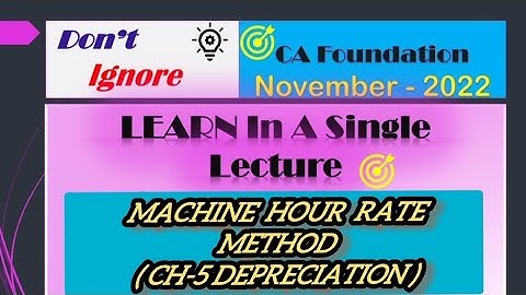 CA Foundation|MachineHour Method|Chapter-5 Depreciation|Nov-2022|May-2023|5.12@COMMERCEACADEMIA