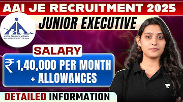 AAI JE 2025 Notification | Junior Executive Salary, Eligibility & Details