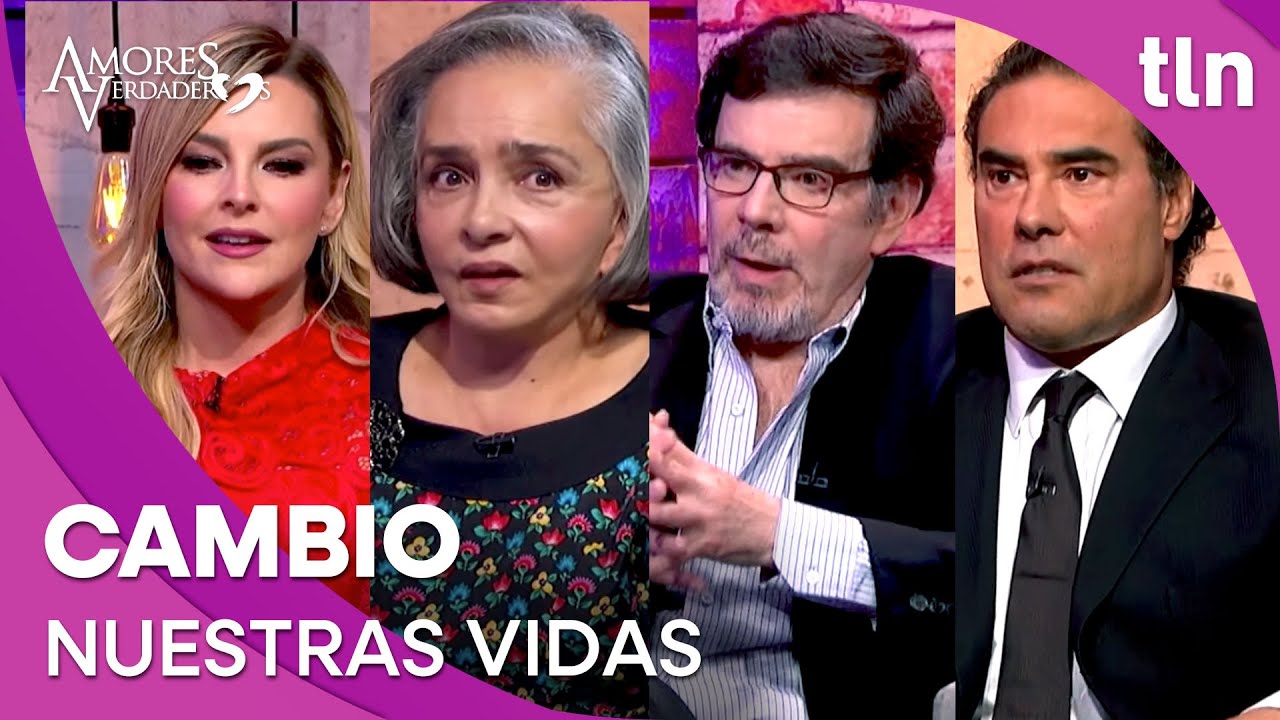 Así cambio la vida del elenco de Amores Verdaderos | Confesiones, edición especial