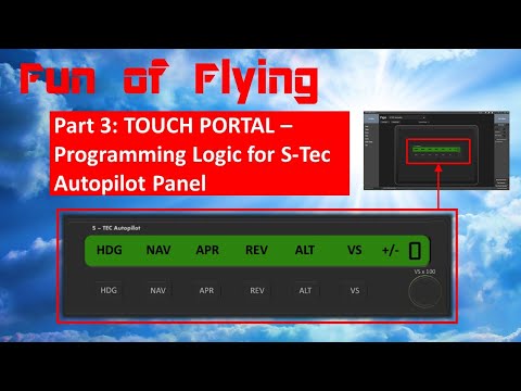 Touch Portal ADVANCED: How to create a working STEC Autopilot Panel for XP11 or MSFS2020 (Part 3)