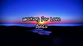 Avicii - Waiting For Love 中文翻譯