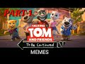 Talking tom and friends to be continued memes part 1