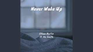 Never Wake Up