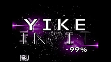 Yike In It (Yiking + Twerking + Indy Dip Song 2013) by 99 Percent