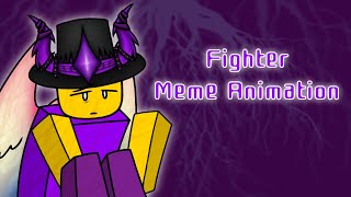 Fighter - 𝙈𝙚𝙢𝙚 𝘼𝙣𝙞𝙢𝙖𝙩𝙞𝙤𝙣 [•𝐔𝐧𝐡𝐚𝐥𝐥𝐨𝐰𝐞𝐝 𝐓𝐫𝐢𝐨 ~ 𝐑𝐨𝐛𝐥𝐨𝐱 𝐎𝐜 𝐋𝐨𝐫𝐞•]