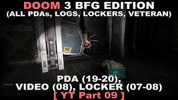 DOOM 3 BFG Edition Walkthrough part 9 ( All PDAs, All Logs, All Lockers, Veteran, No commentary ✔ )