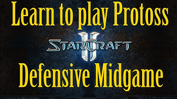 Starcraft 2 Protoss Guide - Defensive Midgame with Colossus