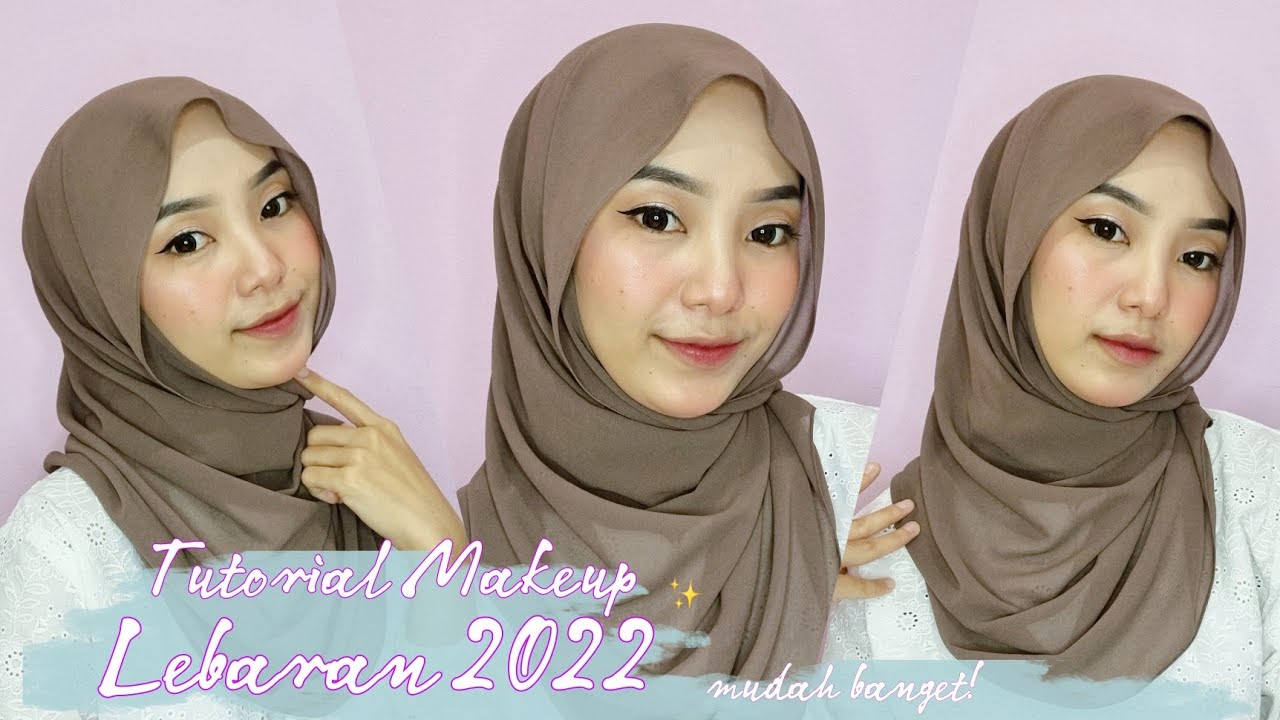 Tutorial Makeup Lebaran 2022 Mudah Dan