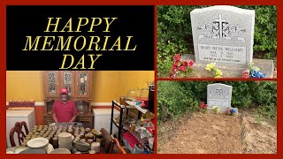 I Was Finally Able To Clean My Moms Grave/We Will Be In Las Vegas This Week/HAPPY MEMORIAL DAY