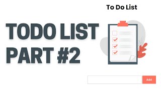 To-do List Part #2 | HTML & CSS & JS