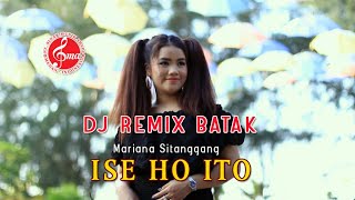 DJ BATAK MARIANA SITANGGANG - ISE HO ITO