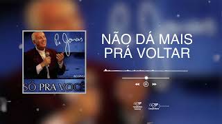 Não Dá Mais Pra Voltar - CD Só Pra Você (Ao Vivo) - Monsenhor Jonas Abib