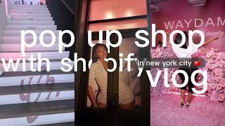 I've Been Gone. Here's Why. | Waydamin x Shopify NYC Pop-Up Vlog