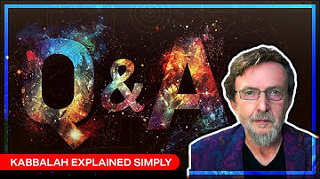 Live Q&A with Tony Kosinec - Kabbalah Explained Simply