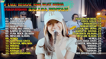 #MUSIK REGGAE MANTAB BUAT KERJA❗SUCI DALAM DEBU I SALLSA BINTAN x 3 PEMUDA BERBAHAYA