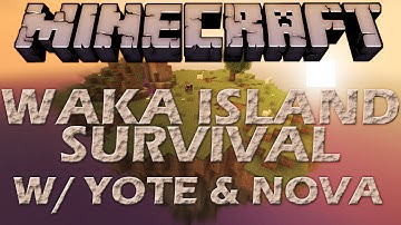 MINECRAFT | Waka Island w/PredictableNova Part 4