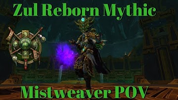 Zul, Reborn Mythic - Uldir - Mistweaver Monk POV