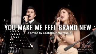 You Make Me Feel Brand New (The Stylistics) - ARCHIPELAGIO MUSIC