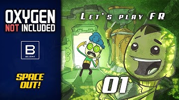 [FR] Oxygen Not Included DLC Space Out - Episode 01