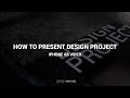 Як презентувати дизайн-проєкт / How to present design project