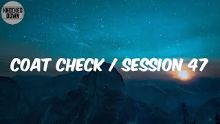 Coat Check \/ Session 47 (Lyrics) - Nyck Caution