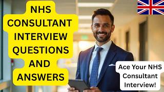 NHS Consultant Interview Questions and Answers | Pass Your NHS Consultant Interview with Confidence