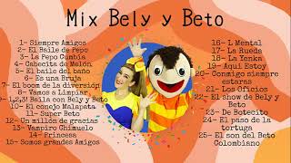 MIX BELY Y BETO 2023 // 1 HORA DE CANCIONES DE BELY Y BETO PARA TUS FIESTAS INFANTILES