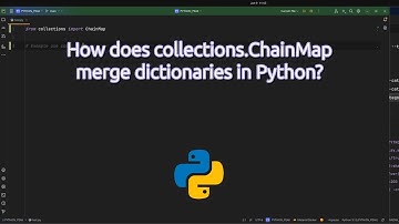 How does collections.ChainMap merge dictionaries in Python? Python ChainMap Merge Dictionaries Like