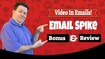 Add VIDEO To Your Emails!  EmailSpike Bonus & Reviews