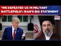 'Peace Deal' For Trump, 'MoU' For Iran; Tehran Says 'We Defeated US In Military Battlefield' | WATCH