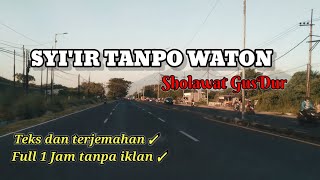 SYI'IR TANPO WATON | Sholawat Gusdur Full 1JAM tanpa iklan