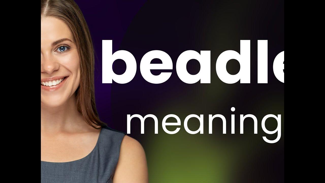 Beadle — what is BEADLE meaning YouTube
