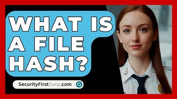 What Is A File Hash? - SecurityFirstCorp.com