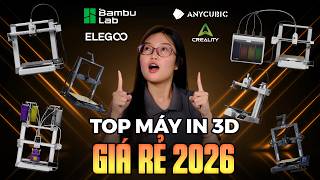 Top Máy In 3D Giá Rẻ Đáng Mua Đầu Năm 2026
