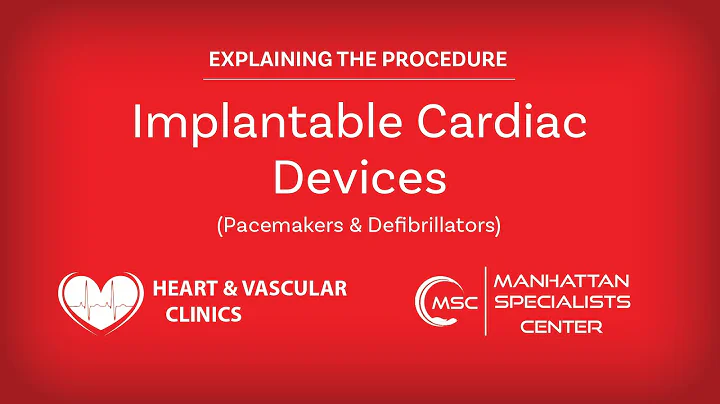 Explaining the Procedure: Pacemakers & Defibrillators