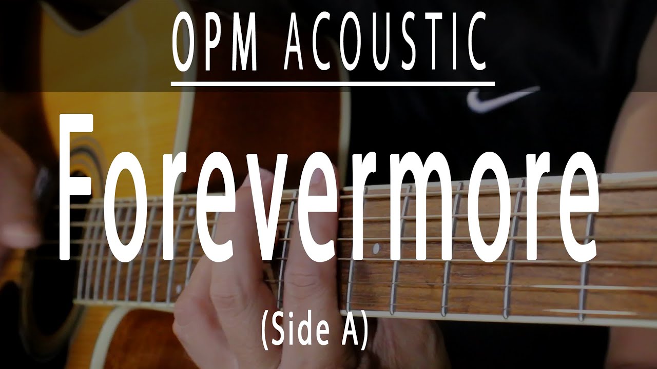 ⁣Forevermore -  OPM Acoustic karaoke - Side A